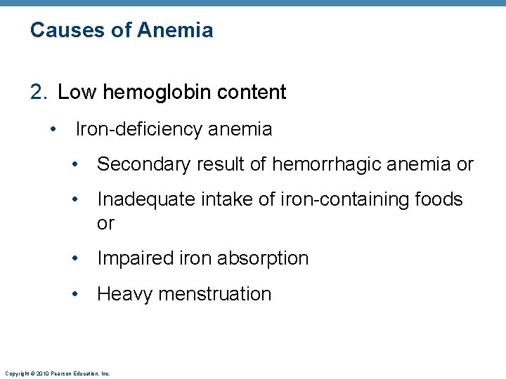 Causes of Anemia 2. Low hemoglobin content • Iron-deficiency anemia • Secondary result of