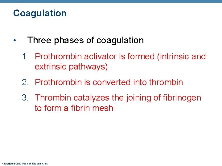 Coagulation • Three phases of coagulation 1. Prothrombin activator is formed (intrinsic and extrinsic