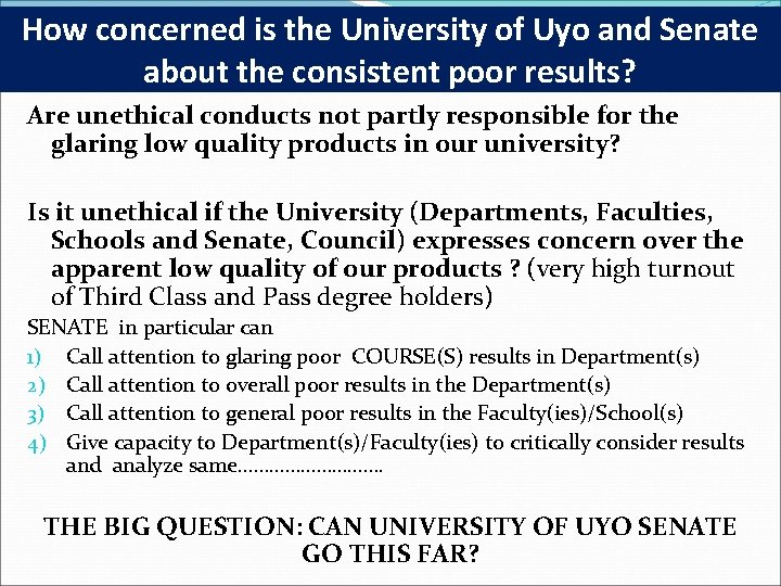 How concerned is the University of Uyo and Senate about the consistent poor results?