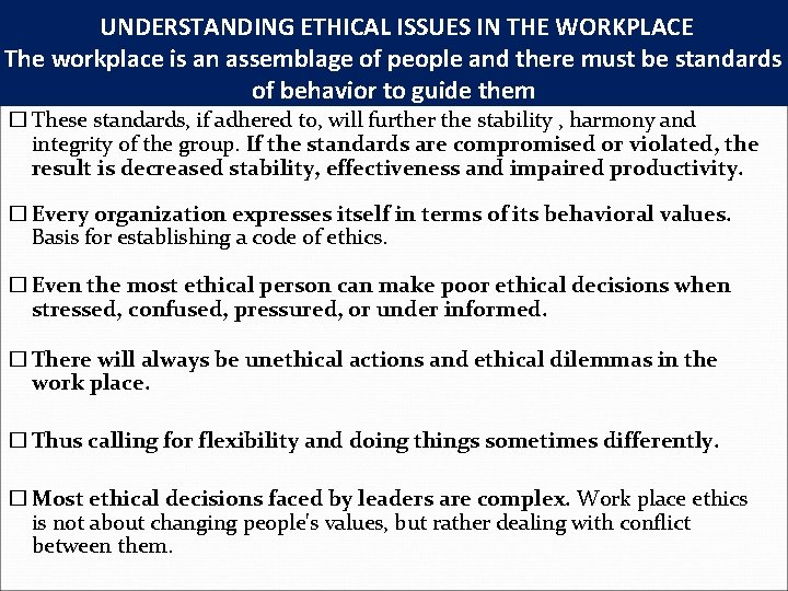  UNDERSTANDING ETHICAL ISSUES IN THE WORKPLACE The workplace is an assemblage of people