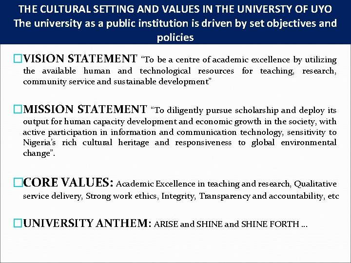 THE CULTURAL SETTING AND VALUES IN THE UNIVERSTY OF UYO The university as a