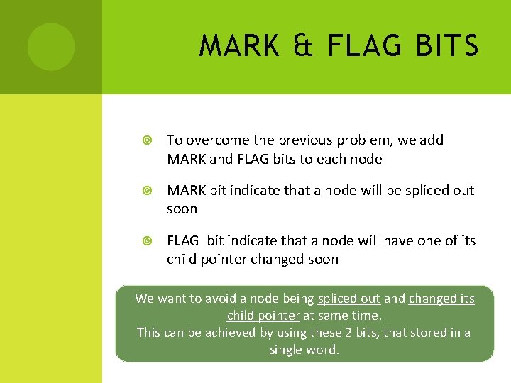 MARK & FLAG BITS To overcome the previous problem, we add MARK and FLAG MARK & FLAG BITS To overcome the previous problem, we add MARK and FLAG