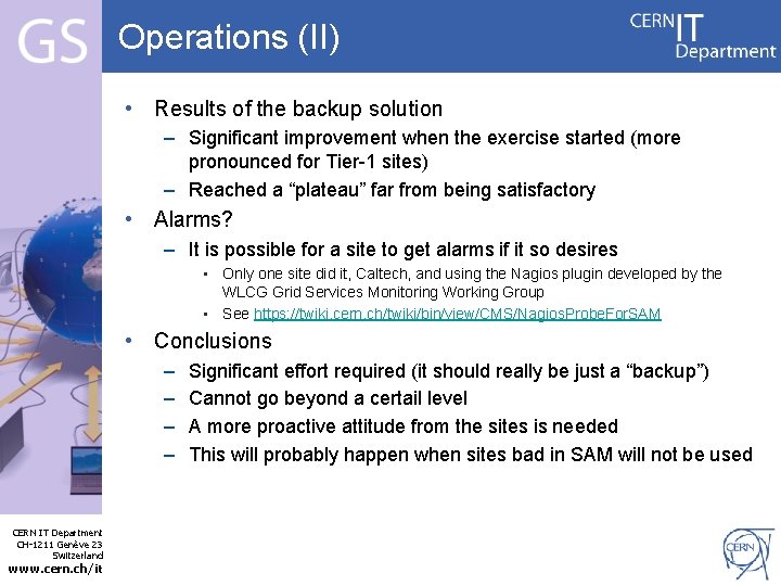 Operations (II) • Results of the backup solution – Significant improvement when the exercise