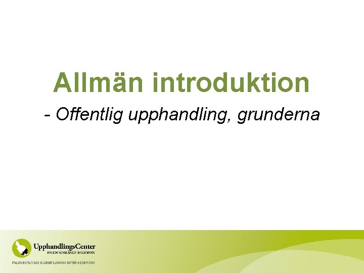 Allmän introduktion - Offentlig upphandling, grunderna 