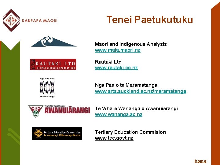Tenei Paetuku Maori and Indigenous Analysis www. maia. maori. nz Rautaki Ltd www. rautaki.