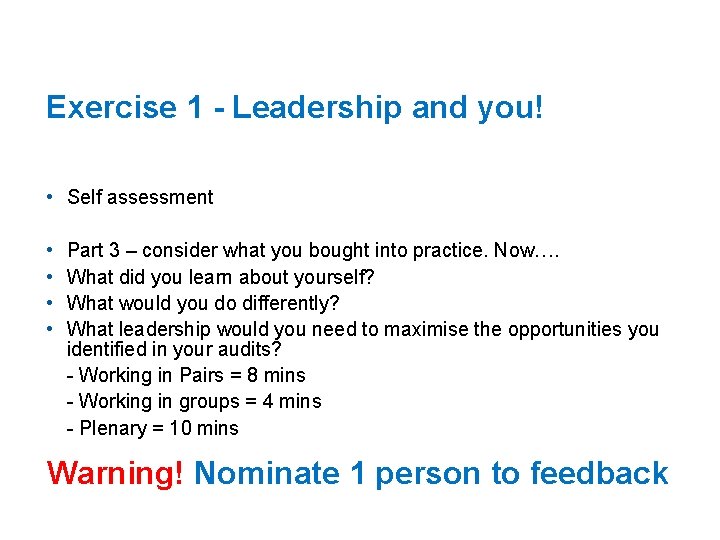 Exercise 1 - Leadership and you! • Self assessment • • Part 3 –