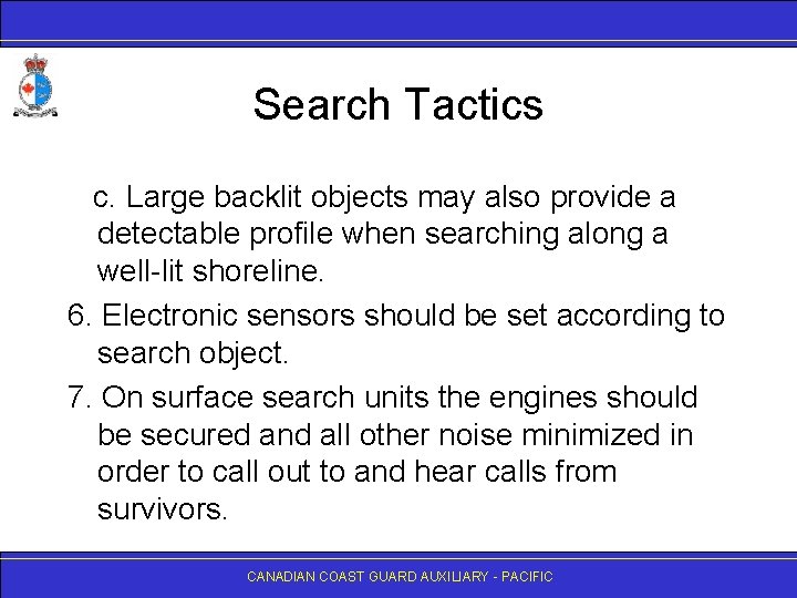 Search Tactics c. Large backlit objects may also provide a detectable profile when searching