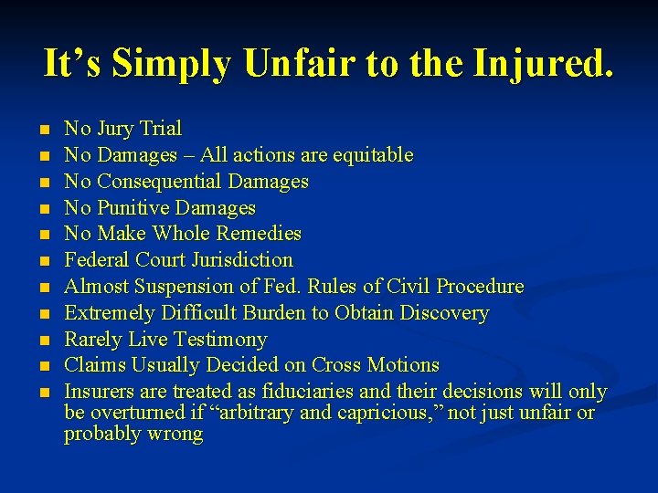 It’s Simply Unfair to the Injured. n n n No Jury Trial No Damages