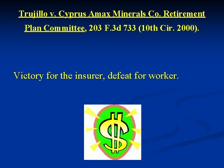 Trujillo v. Cyprus Amax Minerals Co. Retirement Plan Committee, 203 F. 3 d 733