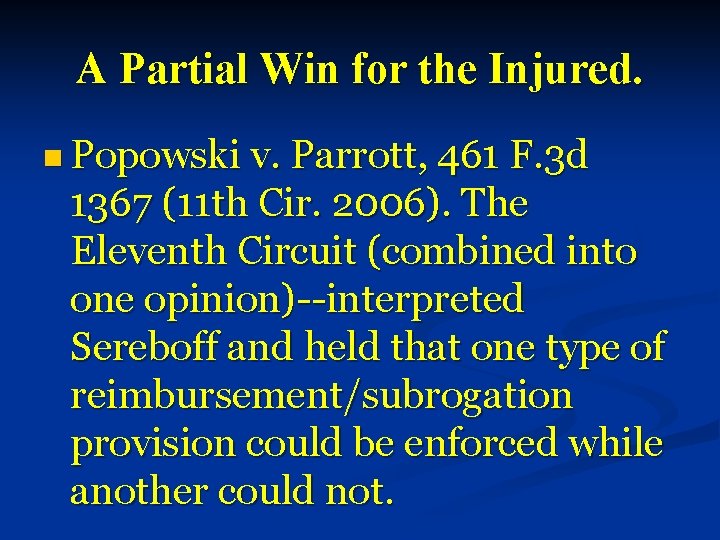 A Partial Win for the Injured. n Popowski v. Parrott, 461 F. 3 d