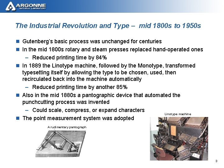 The Industrial Revolution and Type – mid 1800 s to 1950 s n Gutenberg’s