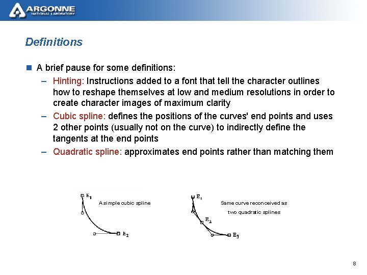 Definitions n A brief pause for some definitions: – Hinting: Instructions added to a
