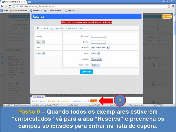 Passo 9 – Quando todos os exemplares estiverem “emprestados” emprestados vá para a aba