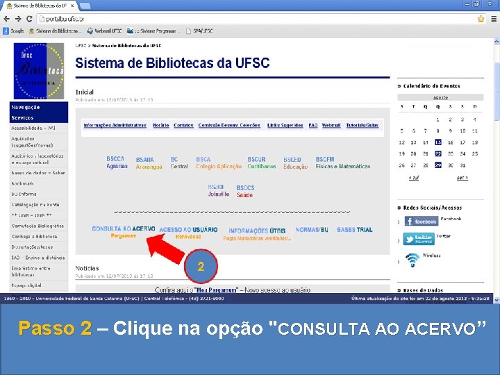 Passo 2 – Clique na opção "CONSULTA AO ACERVO” 