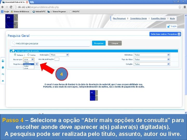 Passo 4 – Selecione a opção “Abrir mais opções de consulta” consulta para escolher