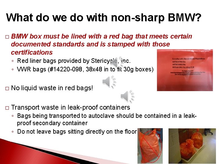 What do we do with non-sharp BMW? � BMW box must be lined with