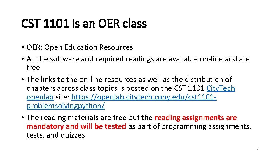 CST 1101 is an OER class • OER: Open Education Resources • All the
