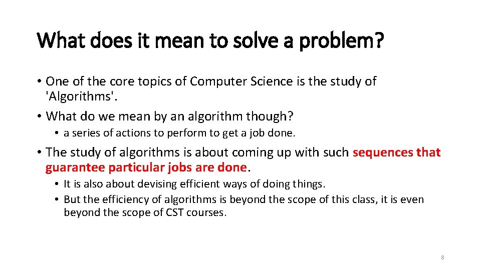 What does it mean to solve a problem? • One of the core topics