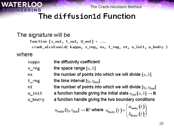 The Crank-Nicolson Method The diffusion 1 d Function The signature will be function [x_out,
