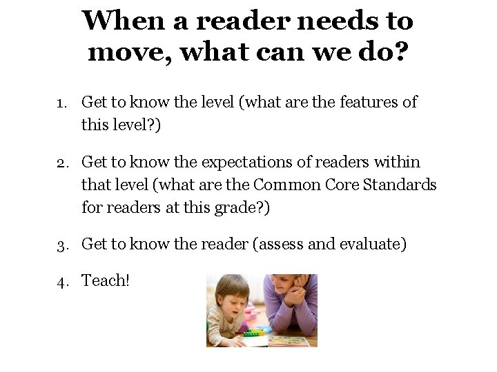 When a reader needs to move, what can we do? 1. Get to know