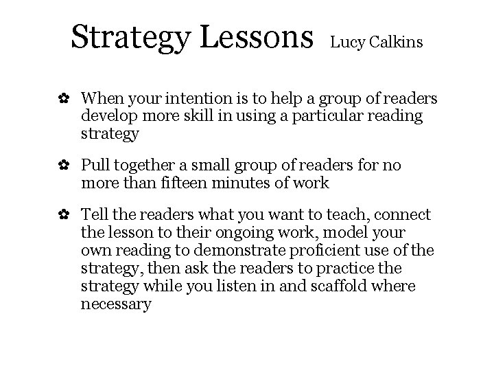 Strategy Lessons Lucy Calkins ✿ When your intention is to help a group of