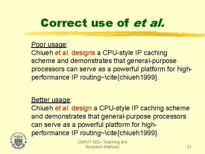 Correct use of et al. Poor usage: Chiueh et al. designs a CPU-style IP