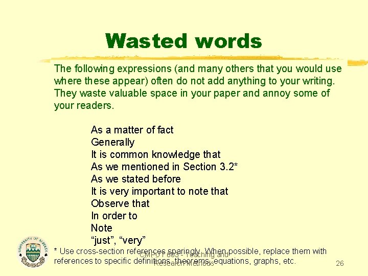 Wasted words The following expressions (and many others that you would use where these