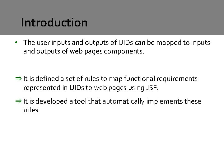 Introduction • The user inputs and outputs of UIDs can be mapped to inputs Introduction • The user inputs and outputs of UIDs can be mapped to inputs