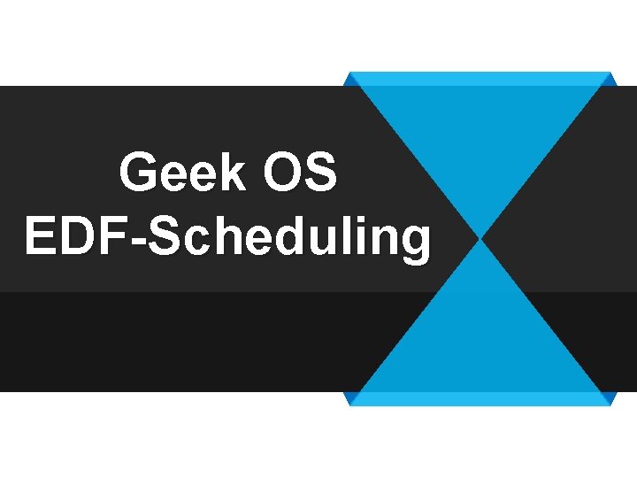 Geek OS EDF-Scheduling 
