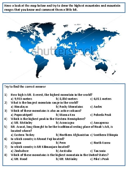 Have a look at the map below and try to draw the highest mountains