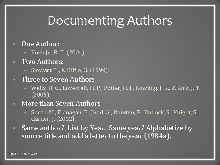 Documenting Authors § One Author: § § Two Authors: § § Wells, H. G.