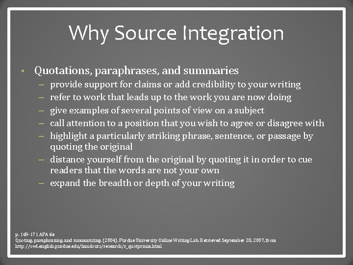 Why Source Integration § Quotations, paraphrases, and summaries provide support for claims or add