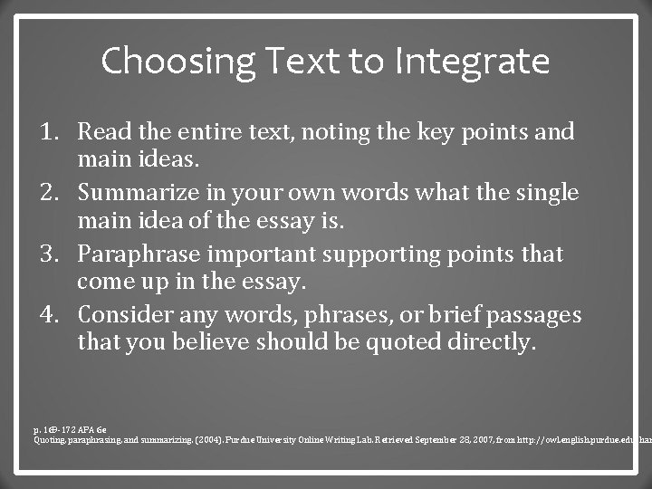 Choosing Text to Integrate 1. Read the entire text, noting the key points and