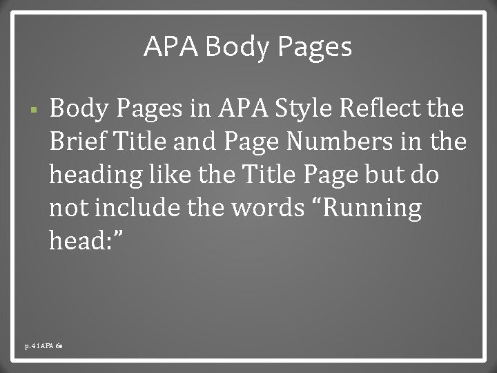 APA Body Pages § Body Pages in APA Style Reflect the Brief Title and