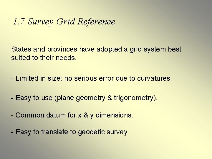 1. 7 Survey Grid Reference States and provinces have adopted a grid system best