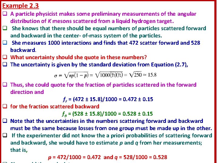 Example 2. 3 q A particle physicist makes some preliminary measurements of the angular