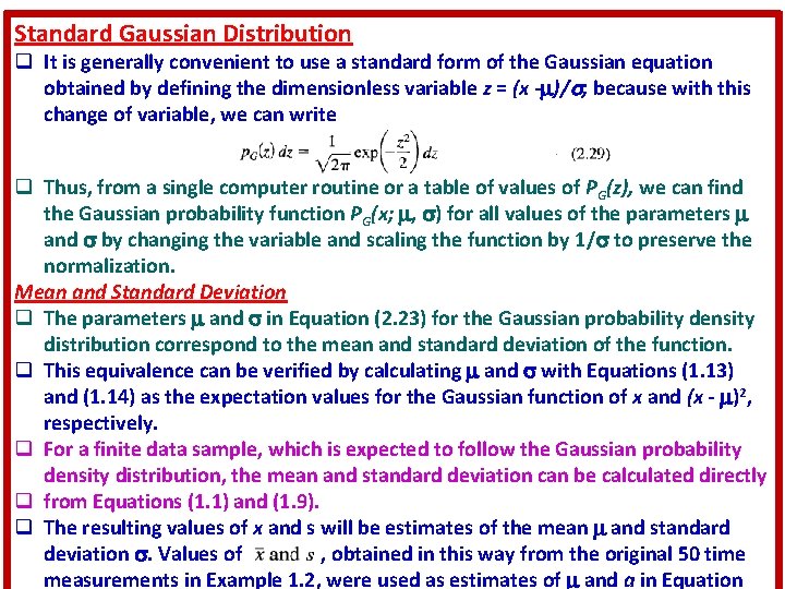 Standard Gaussian Distribution q It is generally convenient to use a standard form of