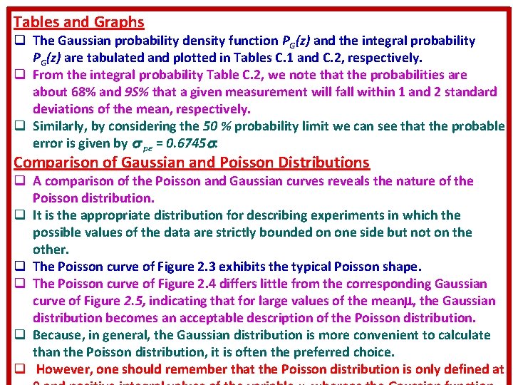 Tables and Graphs q The Gaussian probability density function PG(z) and the integral probability