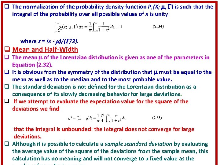 q The normalization of the probability density function PL(X; , ) is such that