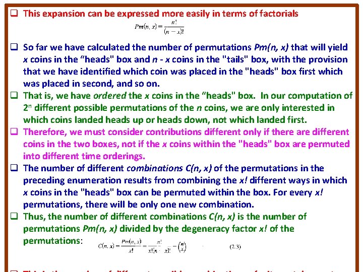 q This expansion can be expressed more easily in terms of factorials q So