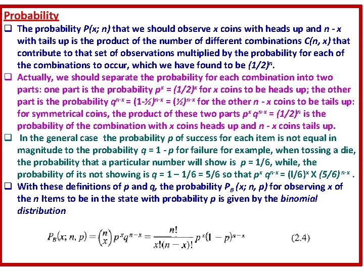 Probability q The probability P(x; n) that we should observe x coins with heads