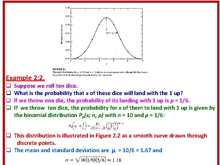 Example 2: 2. q Suppose we roll ten dice. q What is the probability