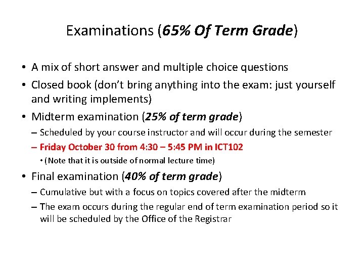 Examinations (65% Of Term Grade) • A mix of short answer and multiple choice