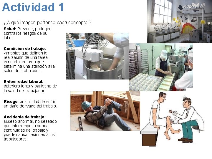 Actividad 1 ¿A qué imagen pertence cada concepto ? Salud: Prevenir, proteger contra los