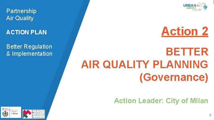 Partnership Air Quality ACTION PLAN Better Regulation & Implementation Action 2 - BETTER AIR