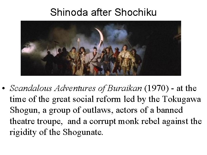 Shinoda after Shochiku • Scandalous Adventures of Buraikan (1970) - at the time of