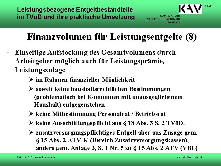 Leistungsbezogene Entgeltbestandteile im TVöD und ihre praktische Umsetzung SAAR KOMMUNALER ARBEITGEBERVERBAND SAAR e. V.