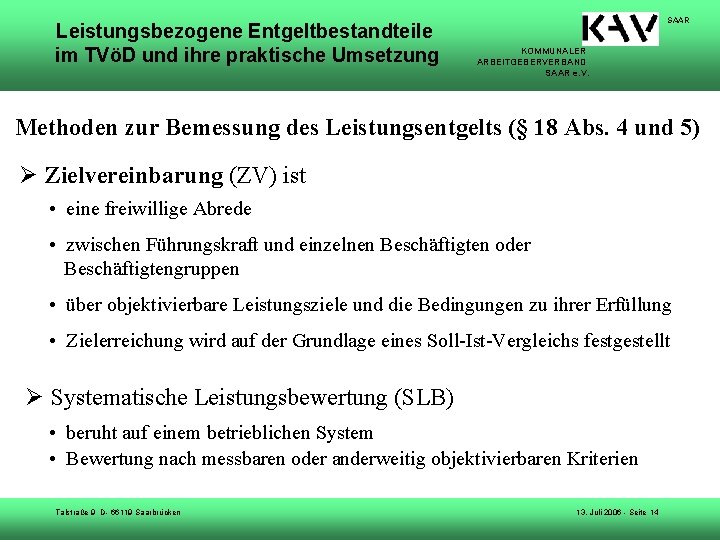 Leistungsbezogene Entgeltbestandteile im TVöD und ihre praktische Umsetzung SAAR KOMMUNALER ARBEITGEBERVERBAND SAAR e. V.