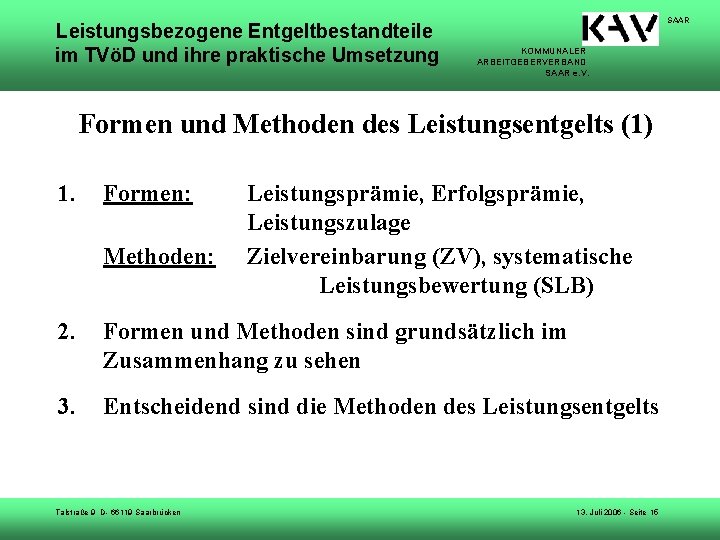 Leistungsbezogene Entgeltbestandteile im TVöD und ihre praktische Umsetzung SAAR KOMMUNALER ARBEITGEBERVERBAND SAAR e. V.