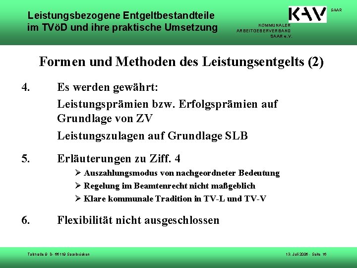 Leistungsbezogene Entgeltbestandteile im TVöD und ihre praktische Umsetzung SAAR KOMMUNALER ARBEITGEBERVERBAND SAAR e. V.